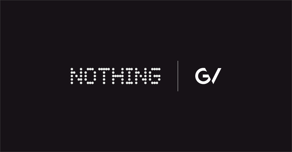 Nothing Raises $15 Million in a Series A Funding Round Led by GV